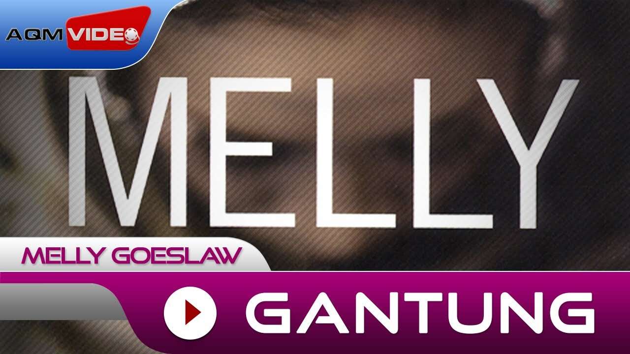 Melly Goeslaw – Gantung (Official Music Video Youtube)