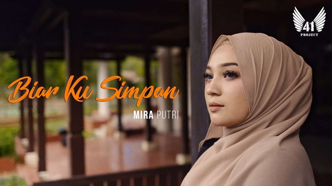 Mira Putri – Biar Ku Simpan (Official Music Video Youtube)