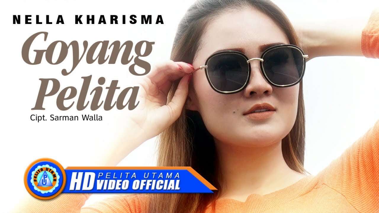 Nella Kharisma – Goyang Pelita (Official Music Video Youtube)