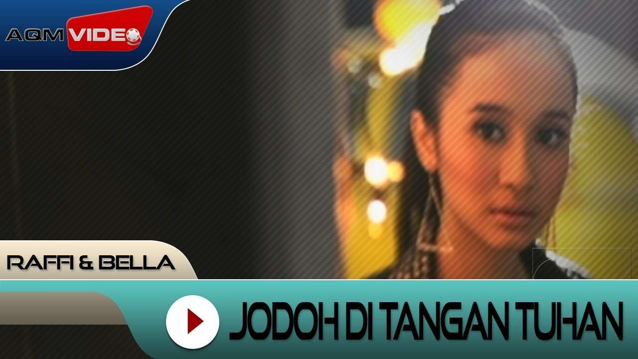 Raffi Ahmad & Claudia Cyntia Bella – Jodoh di Tangan Tuhan (Official Music Video Youtube)