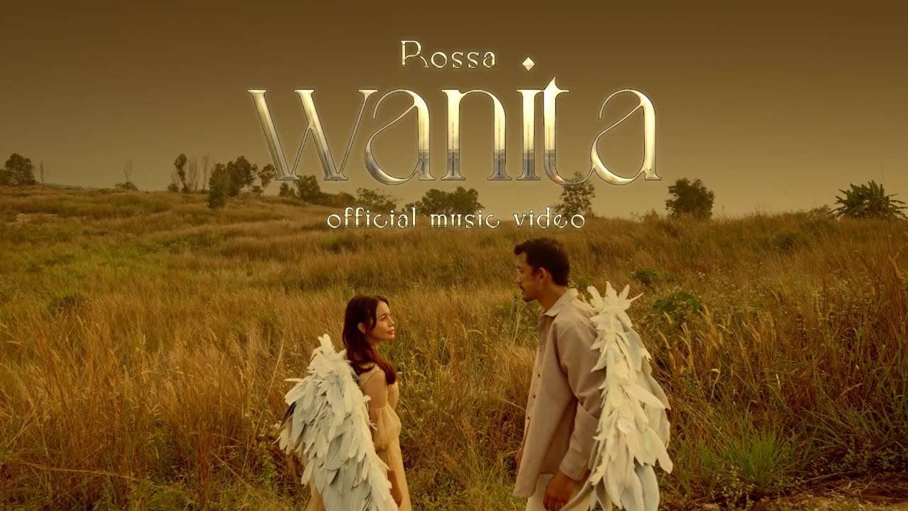 Rossa – Wanita (Official Music Video Youtube)