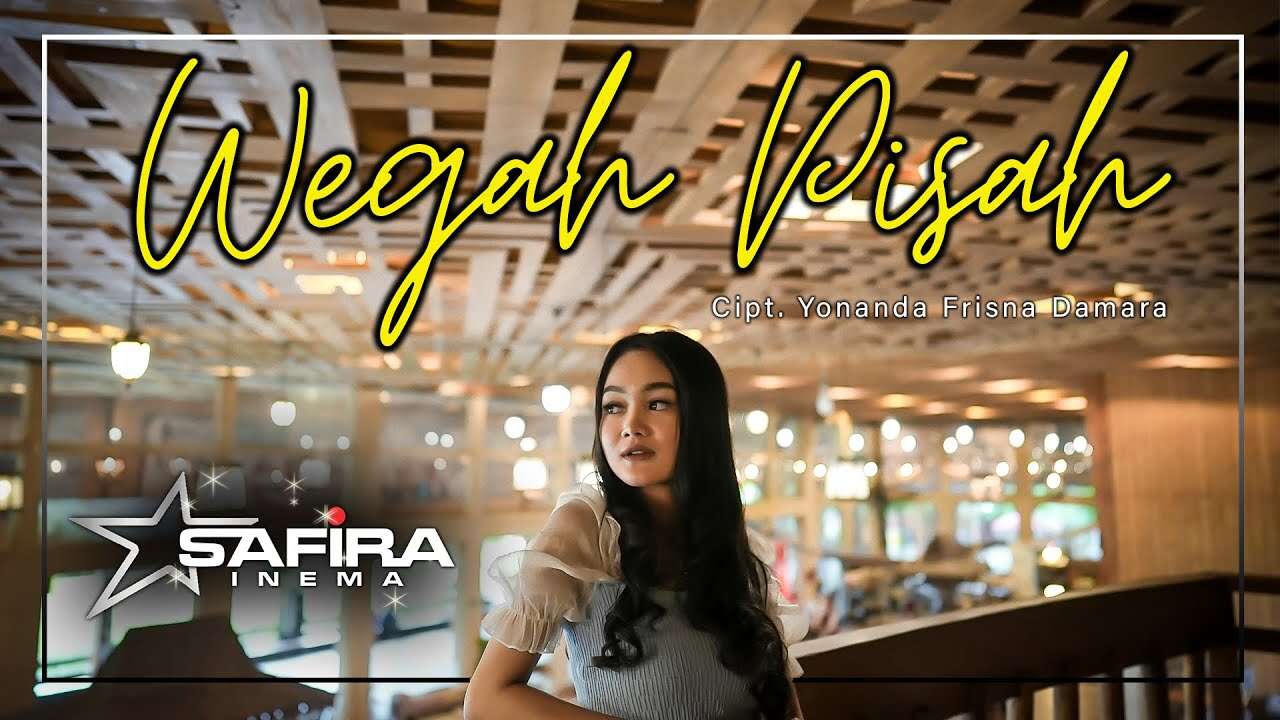 Safira Inema – Wegah Pisah (Official Music Video Youtube)