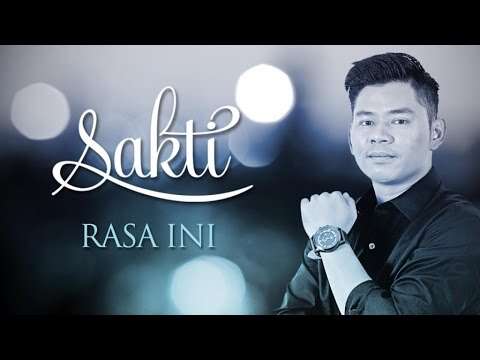 Sakti – Rasa Ini (Official Music Video Youtube)