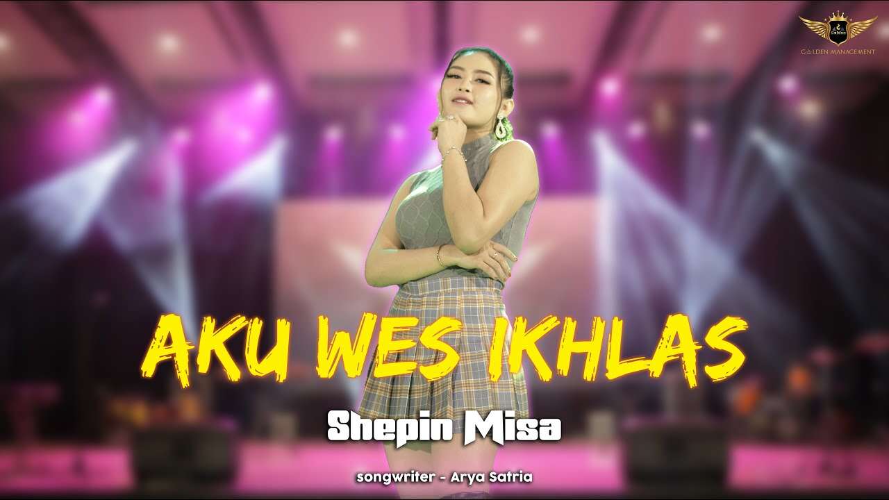 Shepin Misa – Aku Wes Ikhlas (Official Live Music Video Youtube)