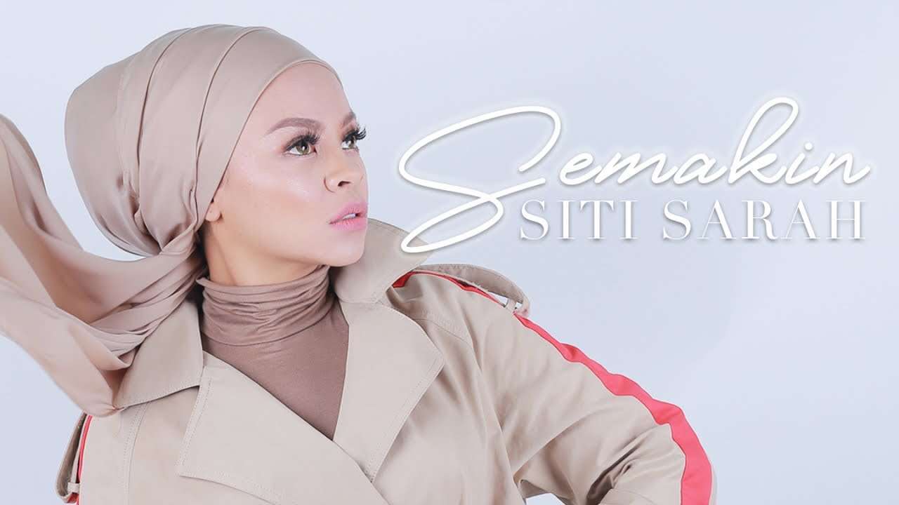 Siti Sarah – Semakin (Official Music Video Youtube)