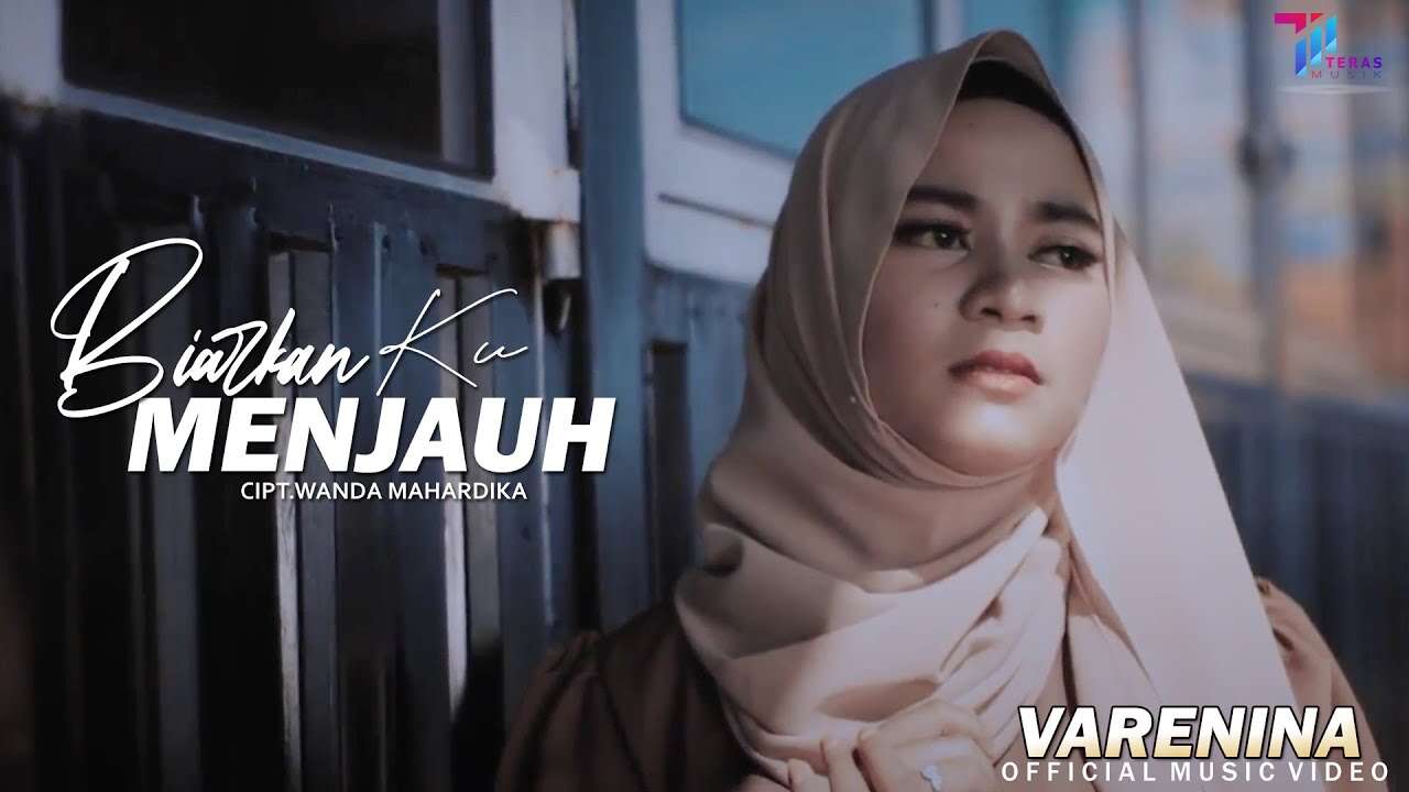 Varenina – Biarkan Ku Menjauh (Official Music Video Youtube)