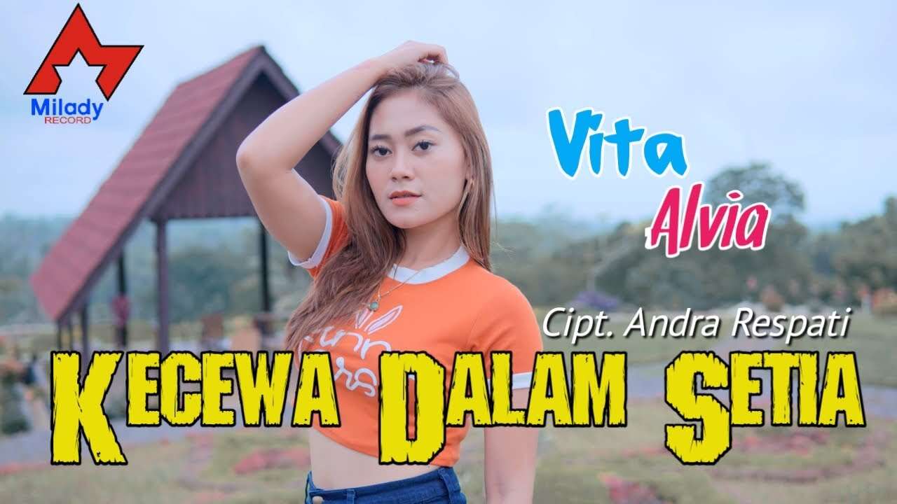 Vita Alvia – Kecewa Dalam Setia (Official Music Video Youtube)