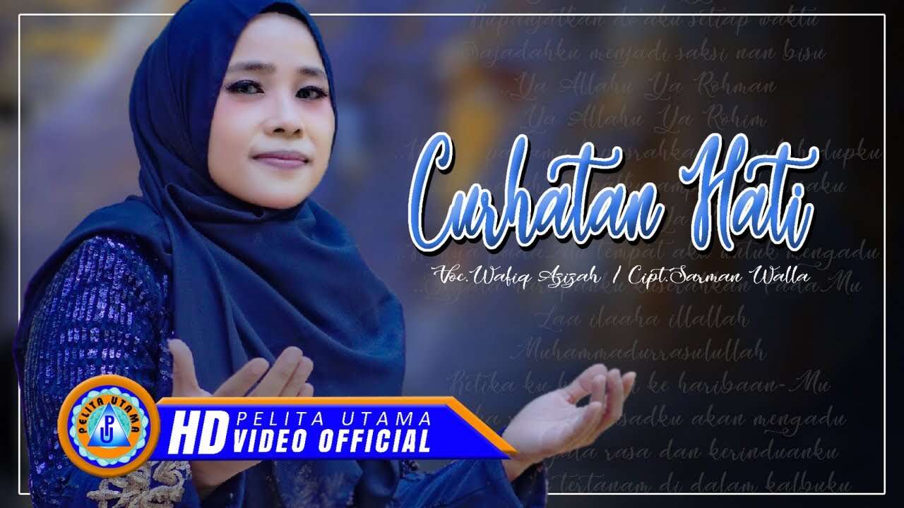 Wafiq Azizah – Curhatan Hati (Official Music Video Youtube)