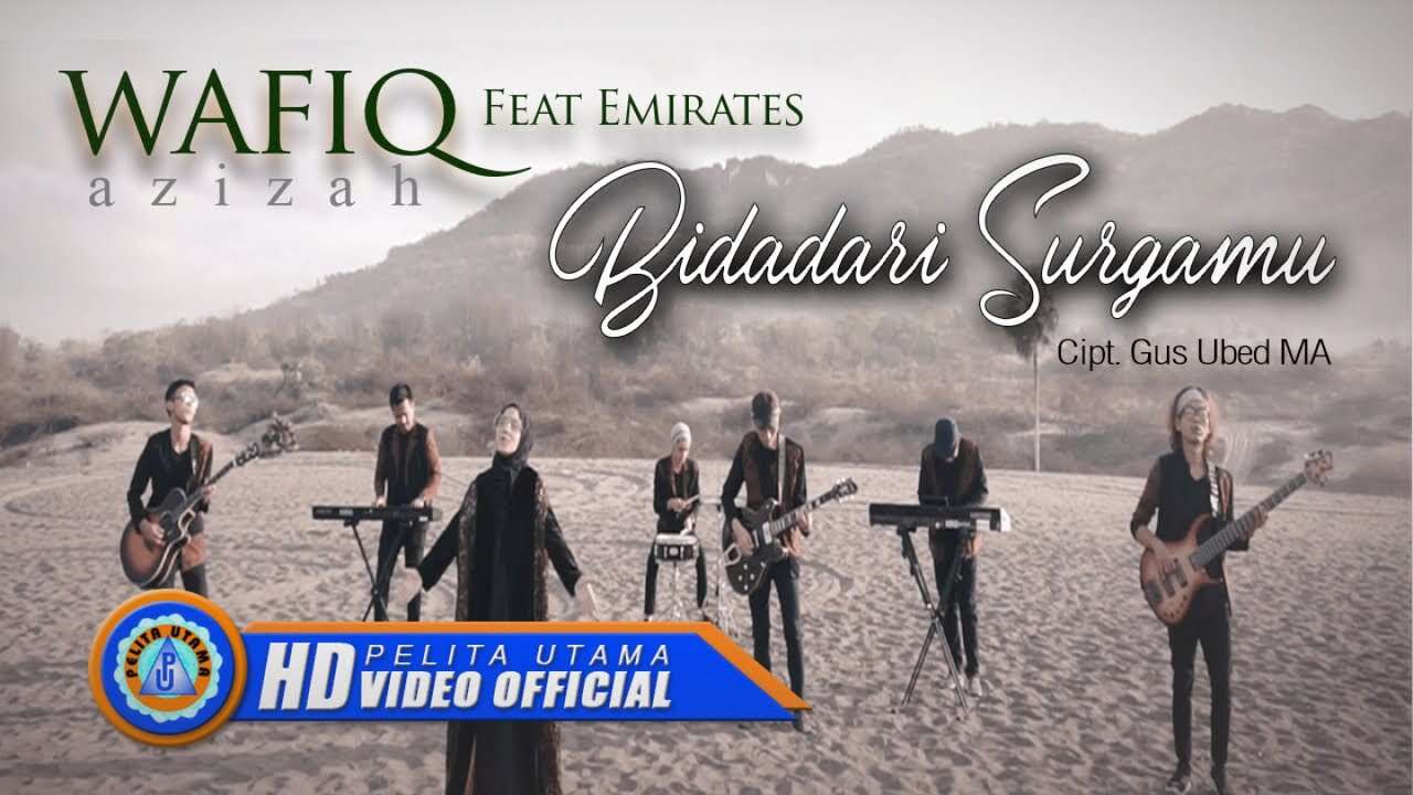 Wafiq Azizah Feat. Emirates – Bidadari Surgamu (Official Music Video Youtube)