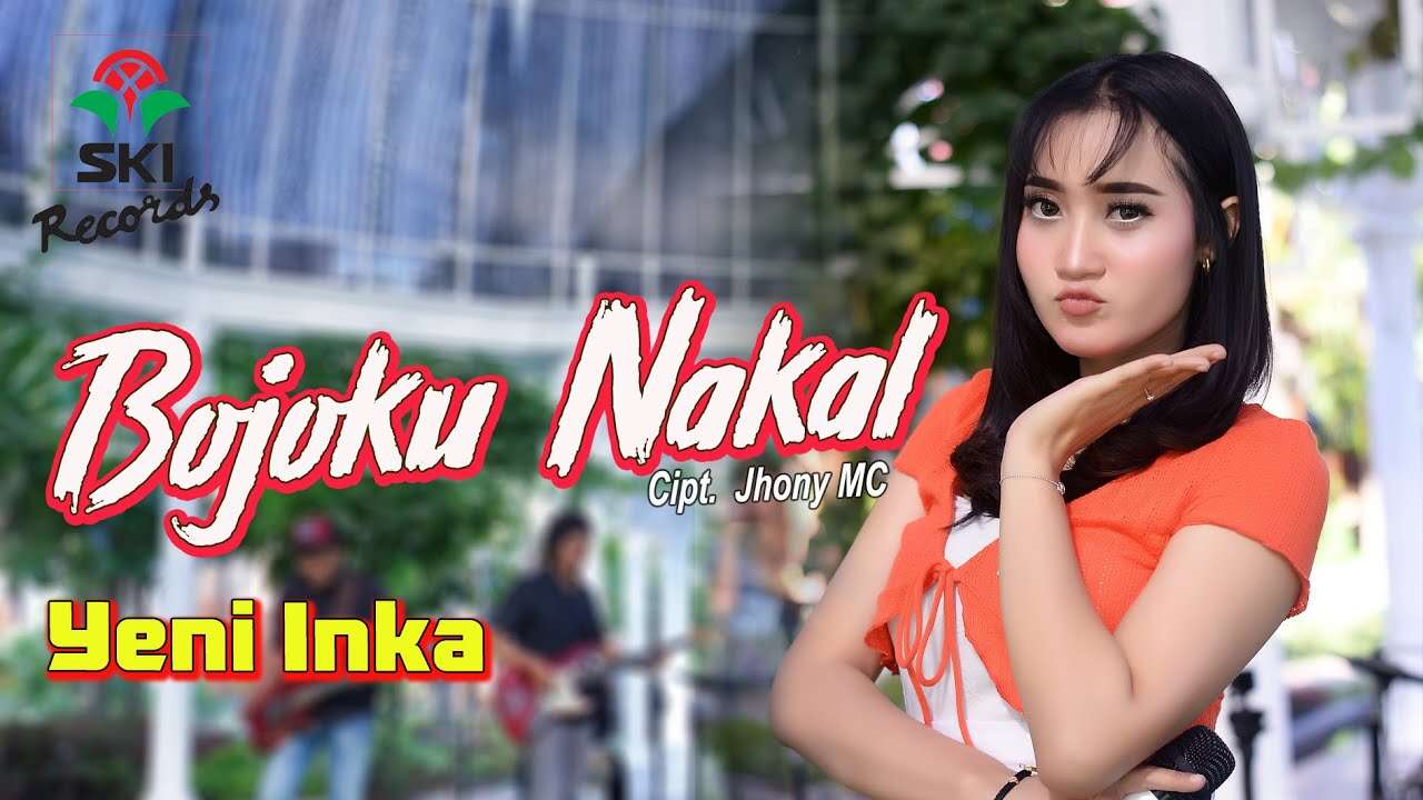 Yeni Inka – Bojoku Nakal (Official Live Music Video Youtube)