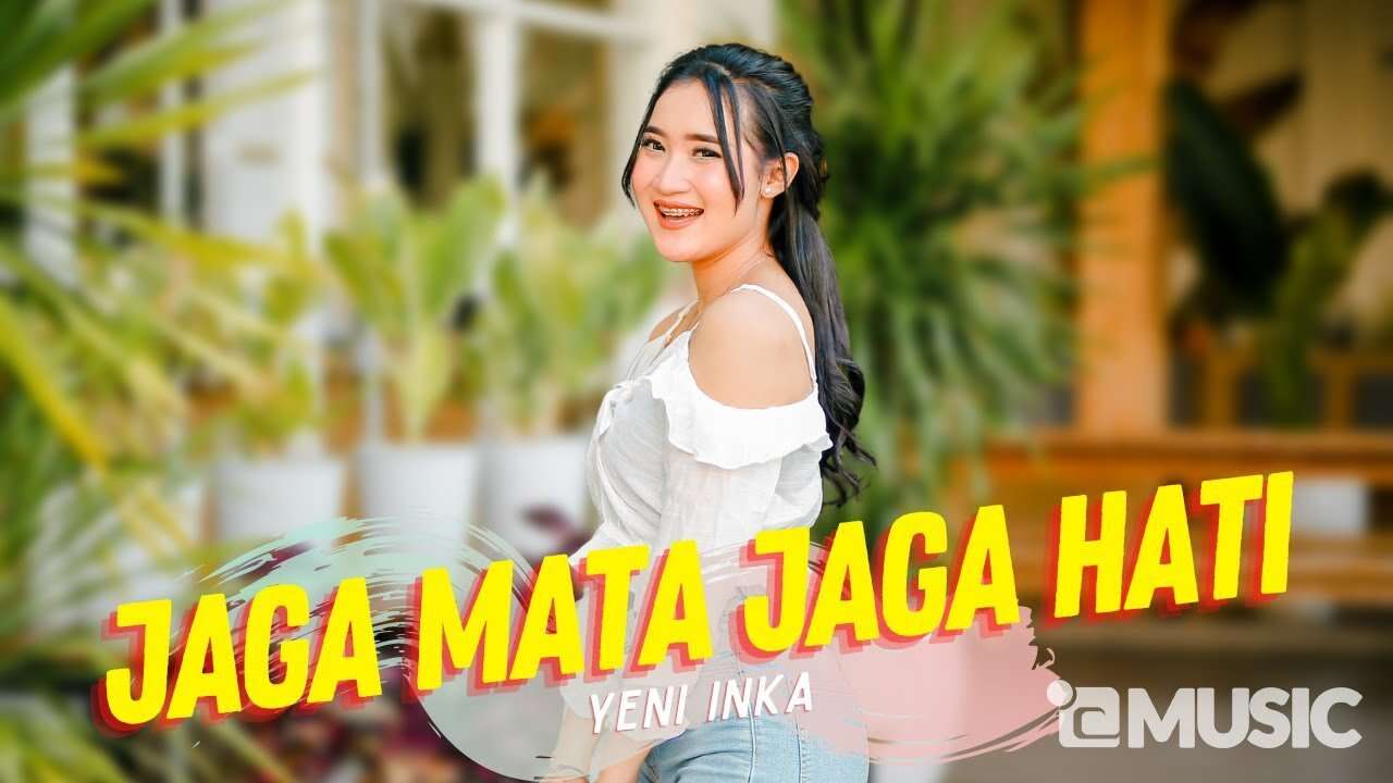 Yeni Inka – Jaga Mata Jaga Hati (Official Music Video Youtube)
