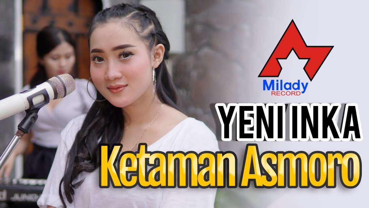 Yeni Inka – Ketaman Asmoro (Official Music Video Youtube)