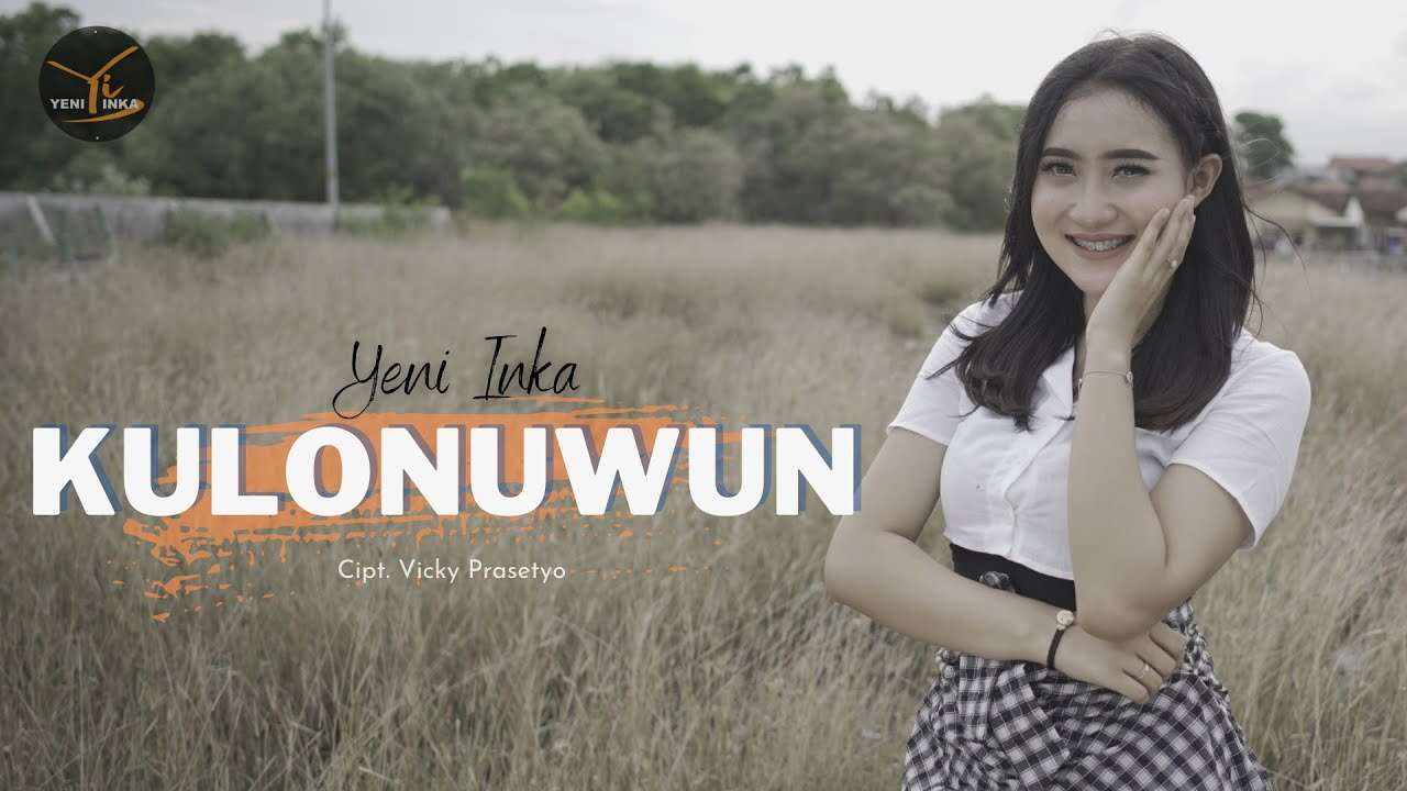Yeni Inka – Kulonuwun(Official Music Video Youtube)