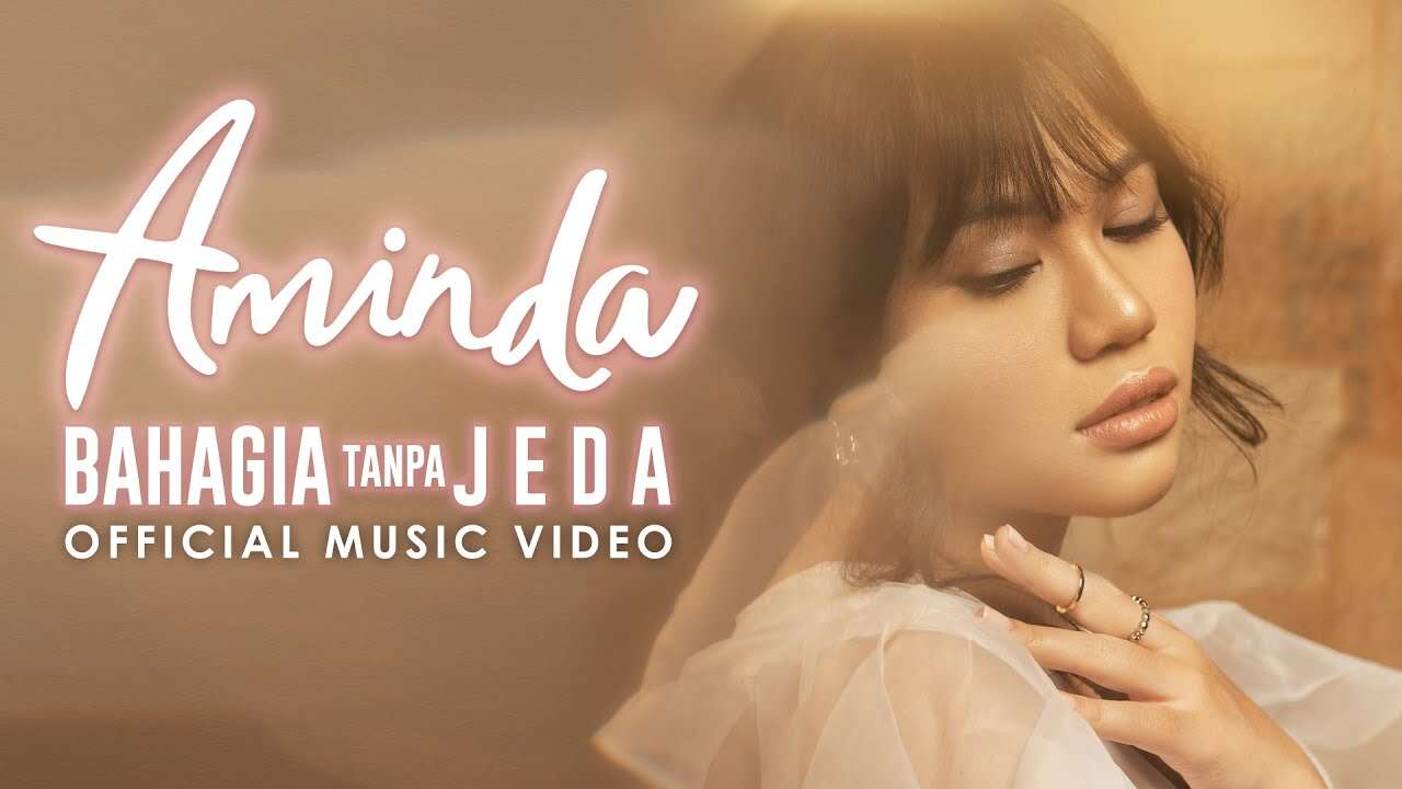 Aminda – Bahagia Tanpa Jeda (Official Music Video Youtube)