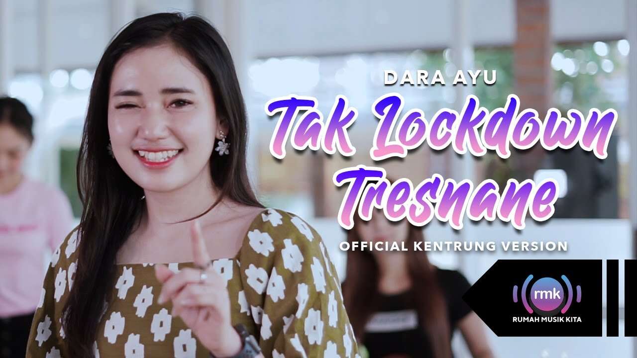 Dara Ayu – Tak Lockdown Tresnane (Official Music Video Youtube)