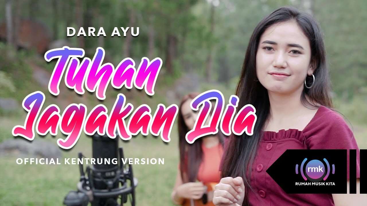 Dara Ayu – Tuhan Jagakan Dia (Official Music Video Youtube)