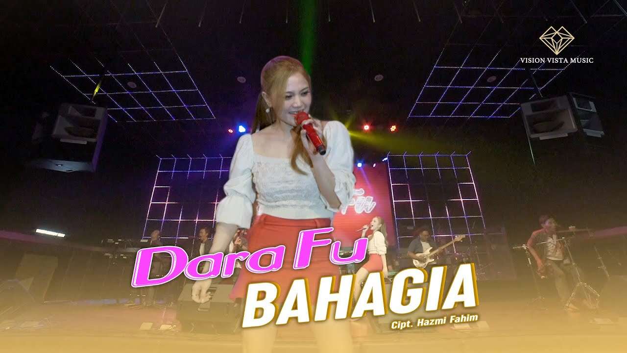 Dara Fu – Bahagia (Official Music Video Youtube)
