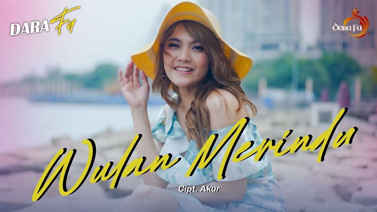 Dara Fu – Wulan Merindu (Official Music Video Youtube)