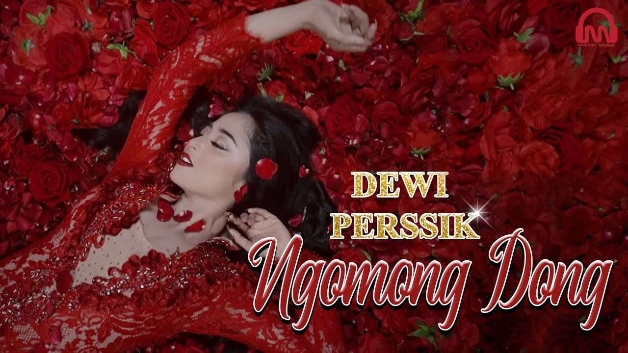 Dewi Persik – Ngomong Dong (Official Music Video Youtube)