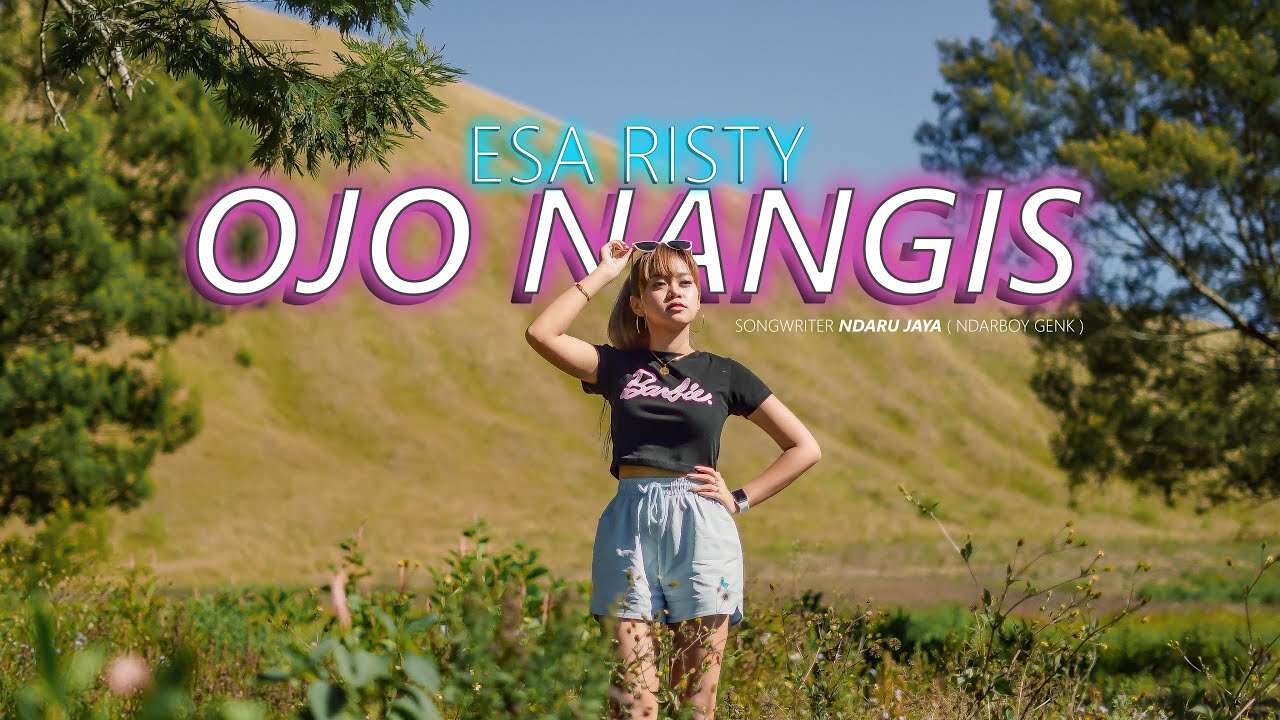 Esa Risty – Ojo Nangis (Official Music Video Youtube)
