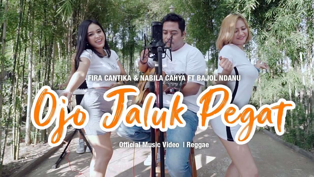 Fira Cantika & Nabila Ft. Bajol Ndanu – Ojo Jaluk Pegat (Official Music Video Youtube)