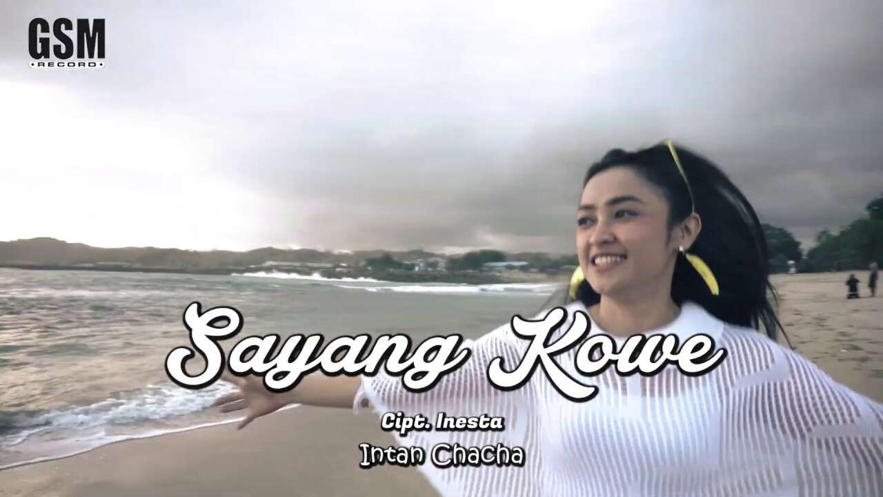 Intan Chacha – Sayang Kowe (Official Music Video Youtube)
