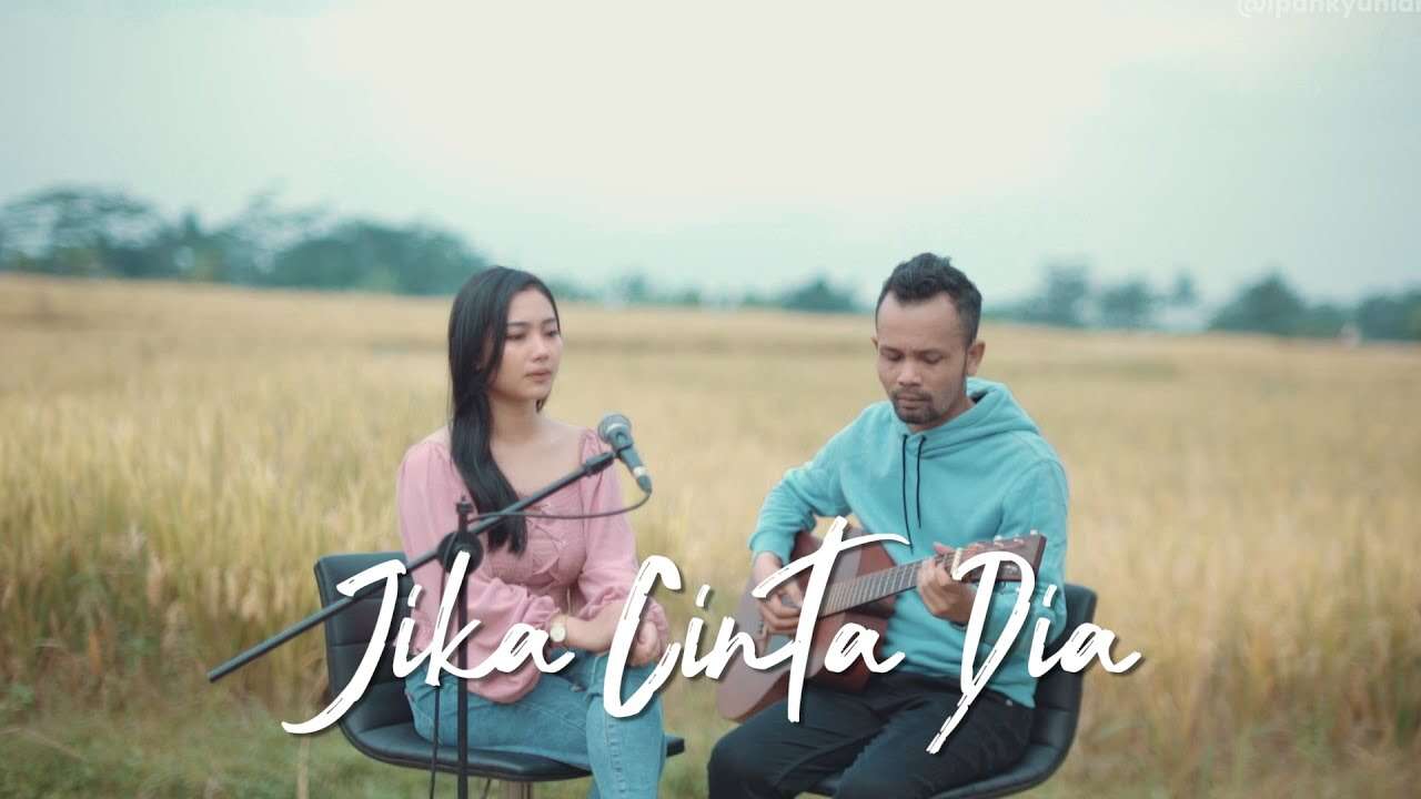 Ipank Yuniar feat. Febriana Mega – Jika Cinta Dia (Official Music Video Youtube)