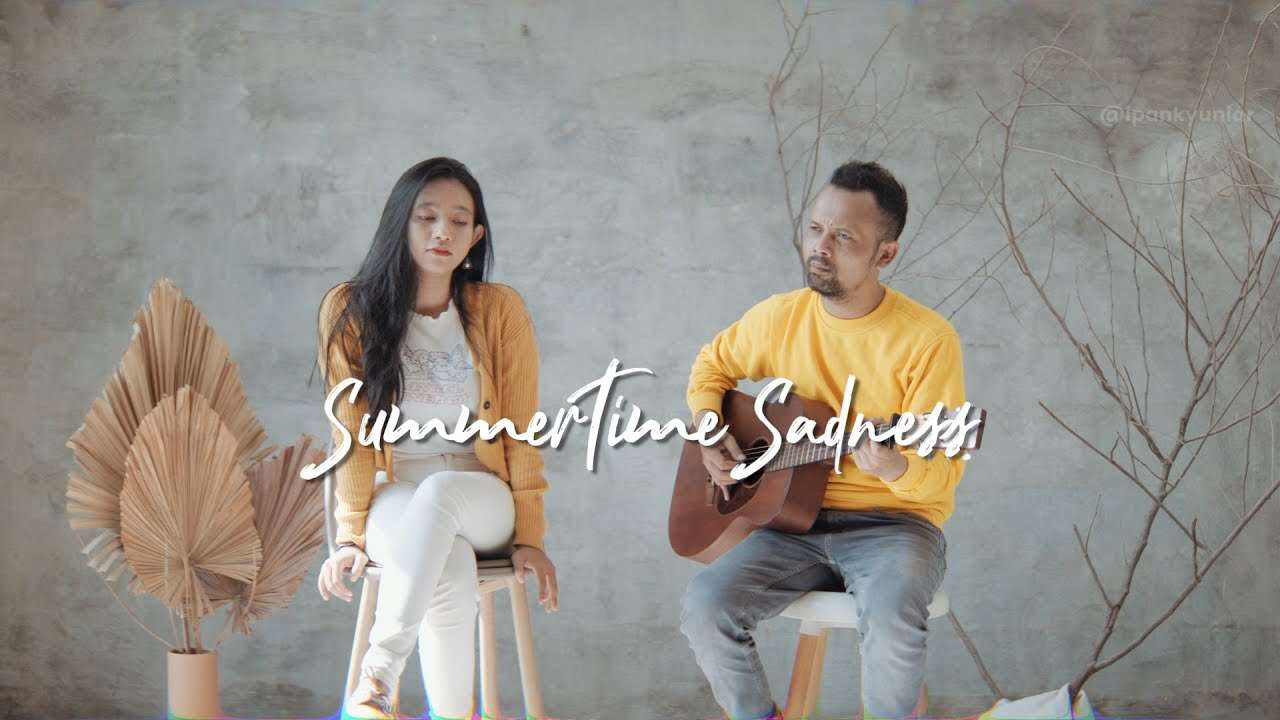 Ipank Yuniar feat. Izifar – Summertime Sadness (Official Music Video Youtube)