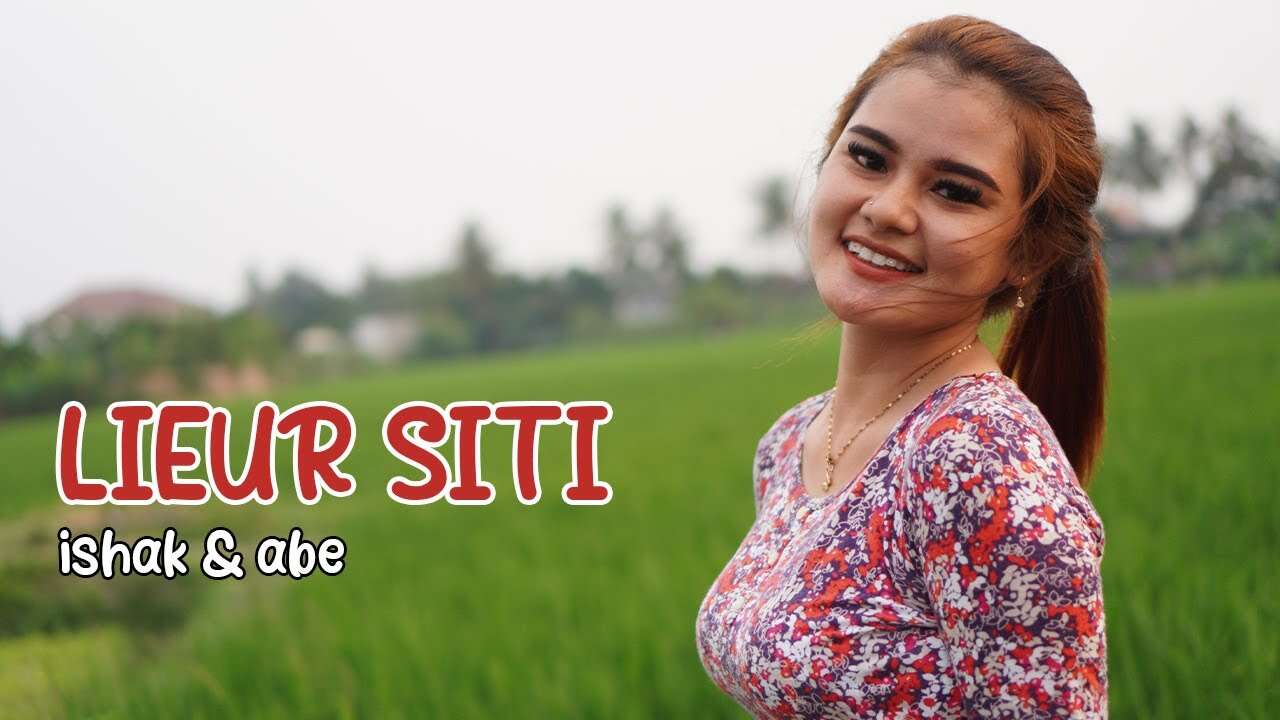 Ishak & Abe – Lieur Siti (Official Music Video Youtube)
