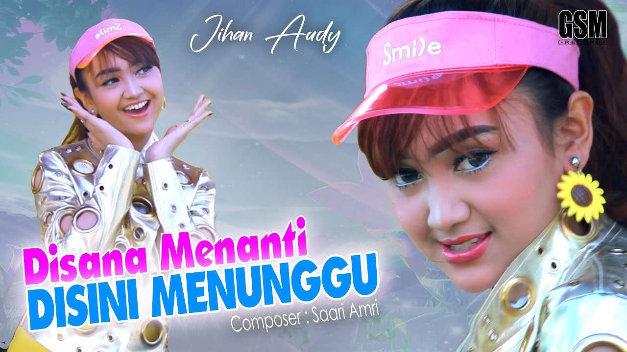 Jihan Audy – Disini Menanti Disana Menunggu (Official Music Video Youtube)