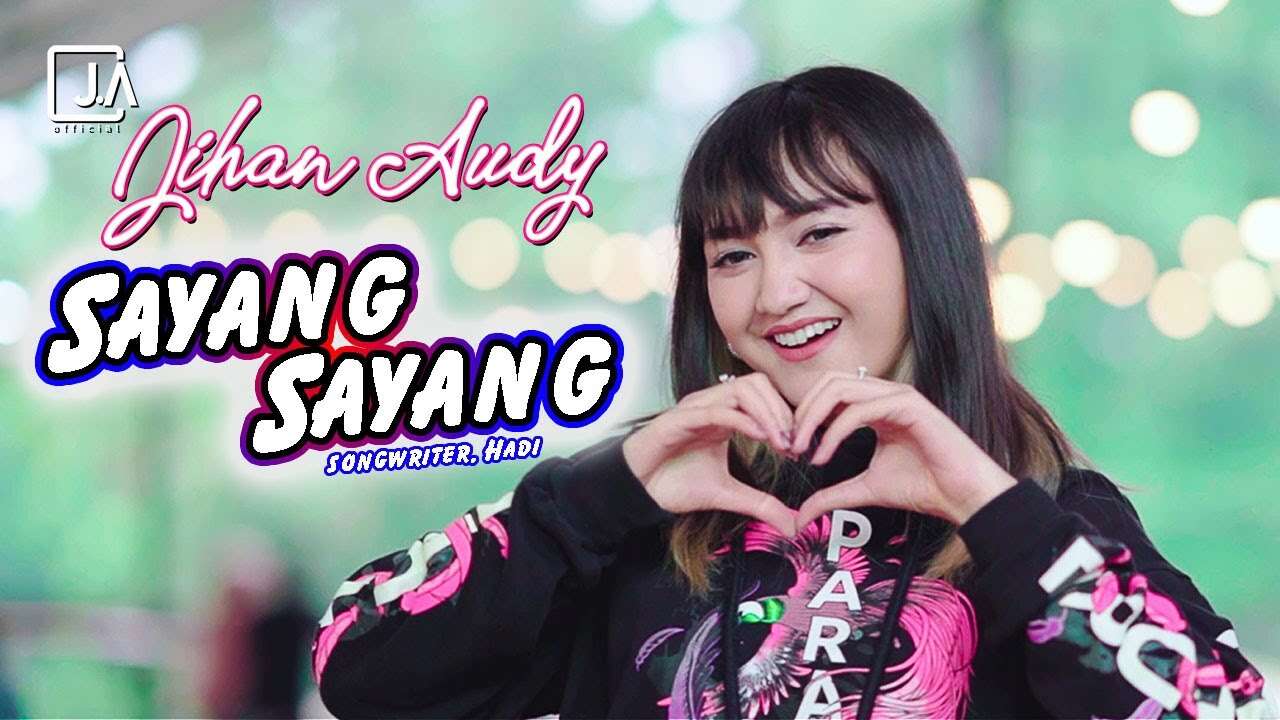 Jihan Audy – Sayang Sayang (Official Music Video Youtube)