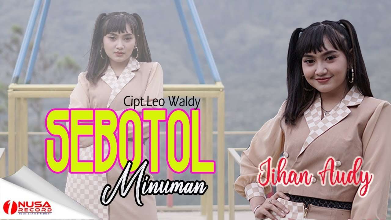 Jihan Audy – Sebotol Minuman (Official Music Video Youtube)