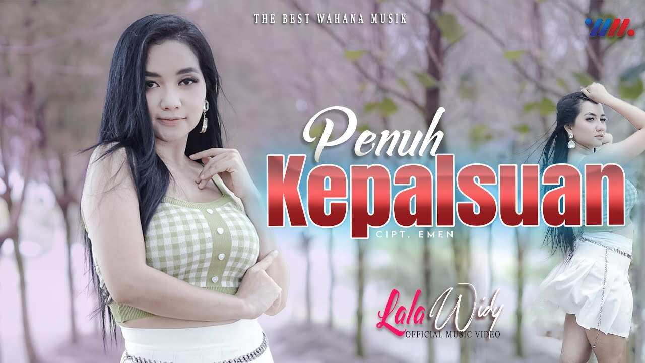 Lala Widy – Penuh Kepalsuan (Official Music Video Youtube)