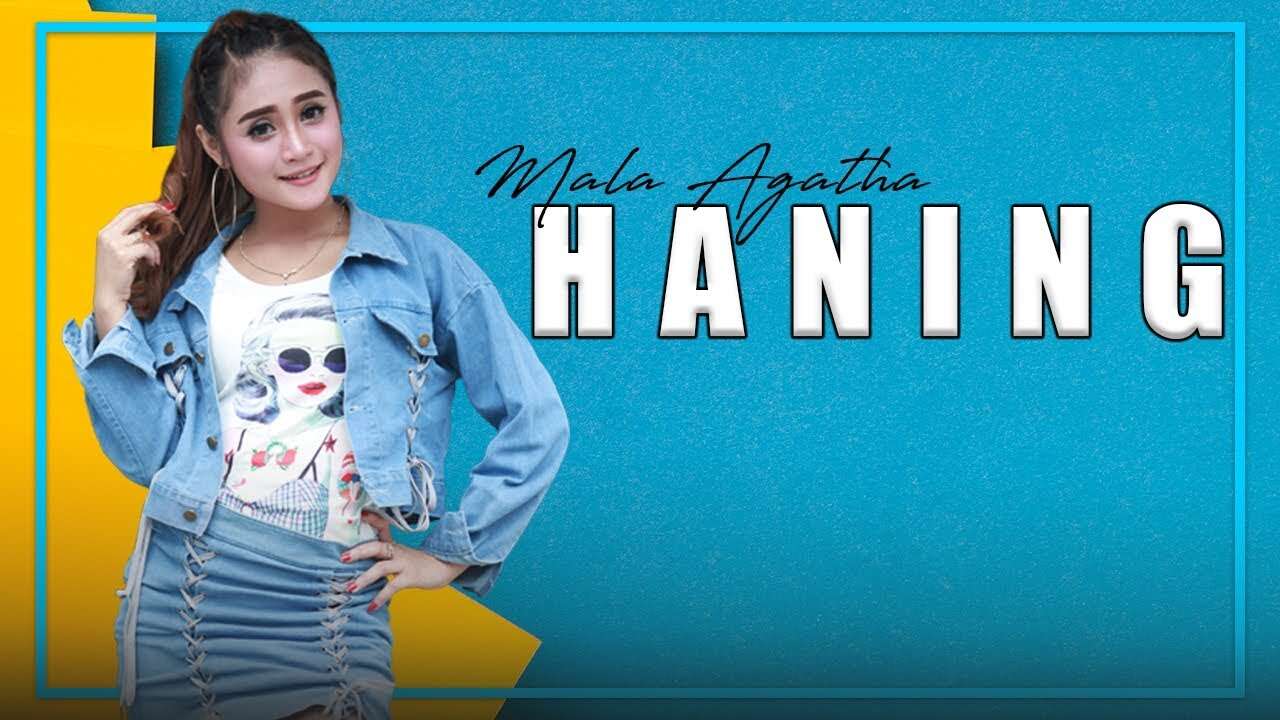 Mala Agatha – Haning (Official Music Video Youtube)