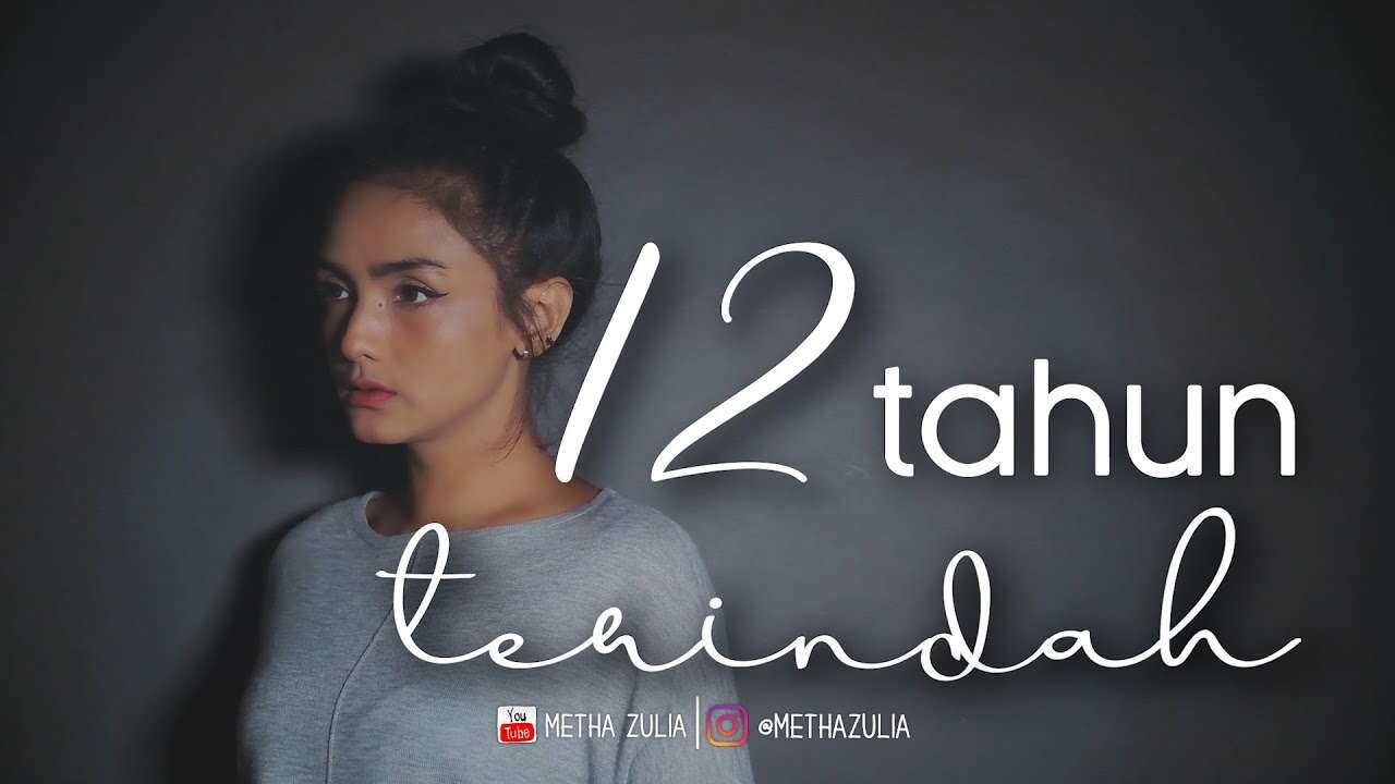 Metha Zulia – 12 Tahun (Official Music Video Youtube)
