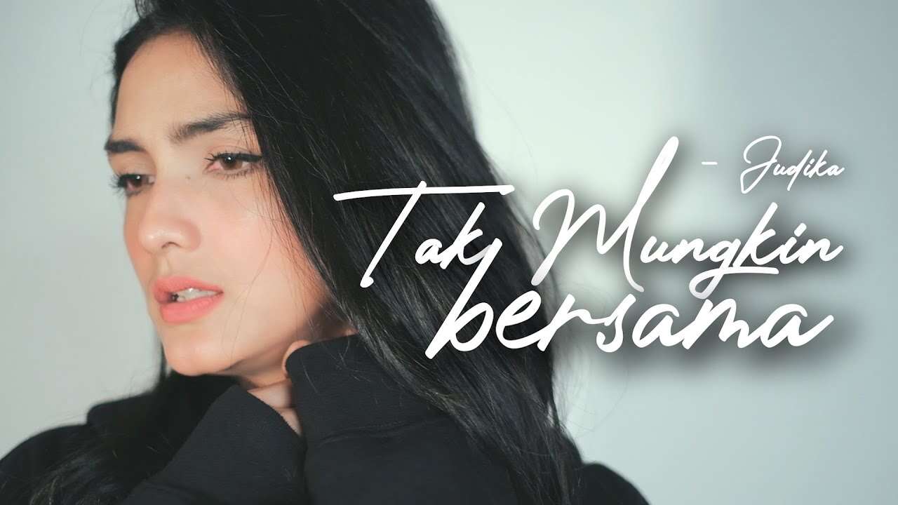 Metha Zulia – Tak Mungkin Bisa Bersama (Official Music Video Youtube)