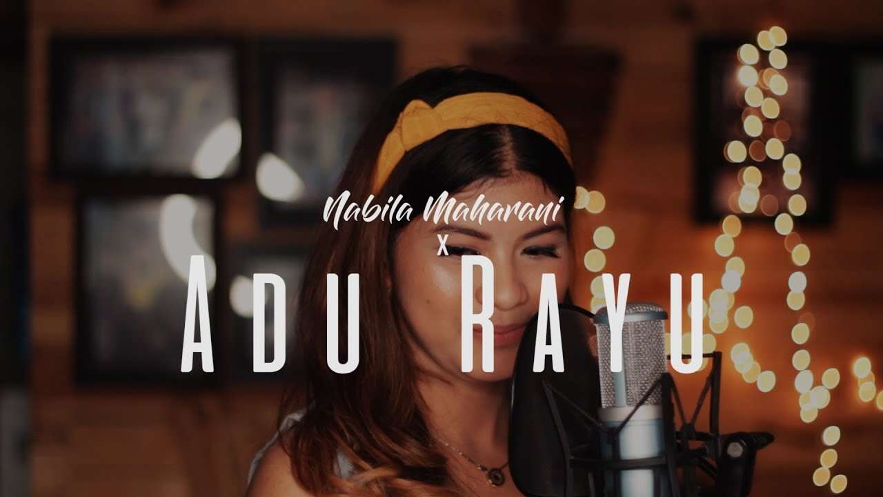 Nabila Maharani – Adu Rayu (Official Music Video Youtube)