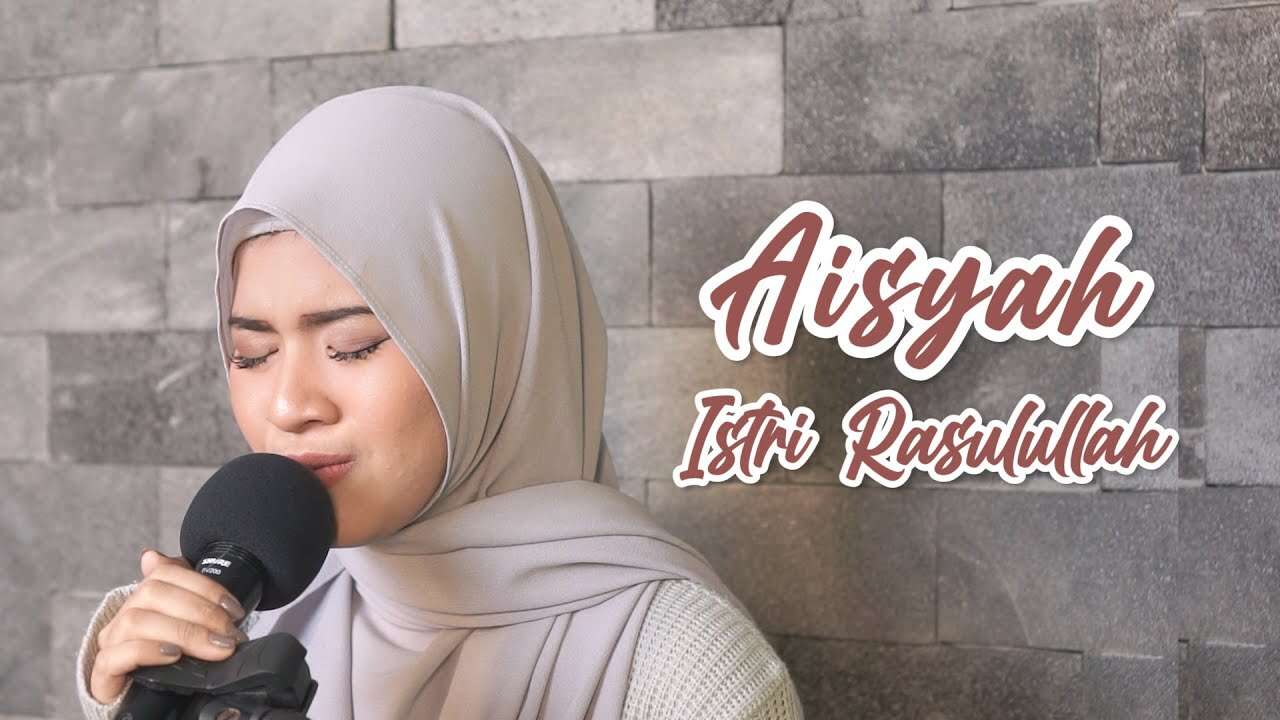 Nabila Maharani – Aisyah Istri Rasulullah (Official Music Video Youtube)