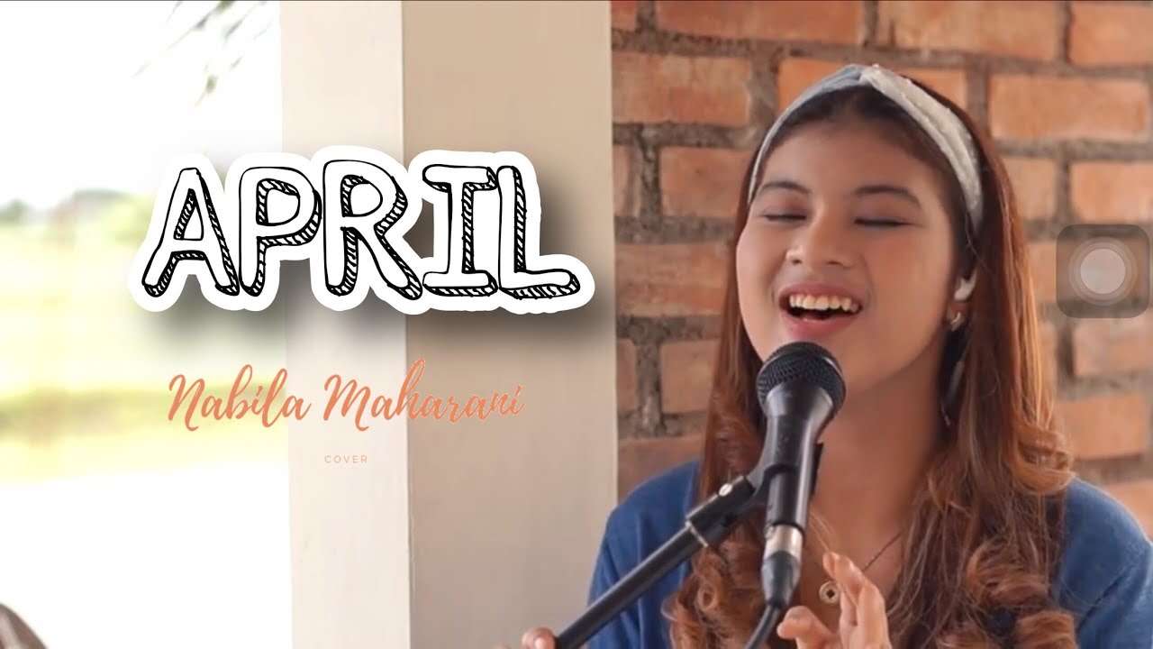 Nabila Maharani – April (Official Music Video Youtube)