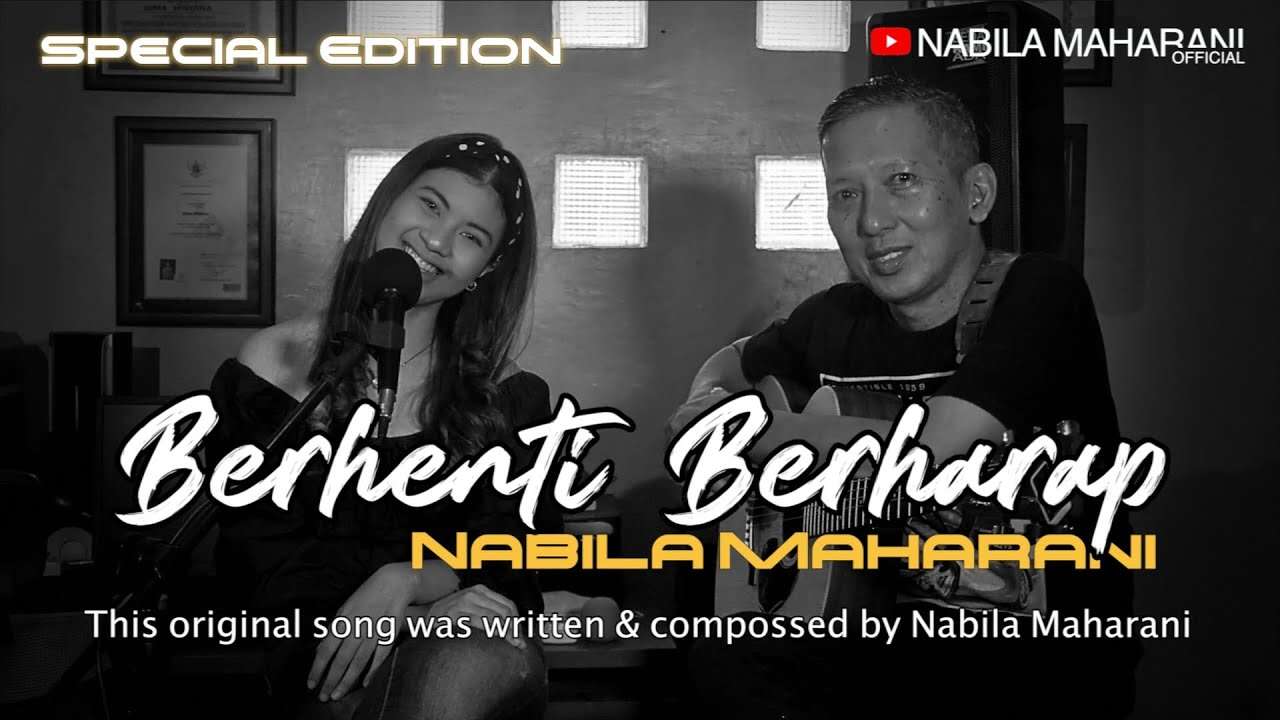 Nabila Maharani – Berhenti Berharap (Official Music Video Youtube)