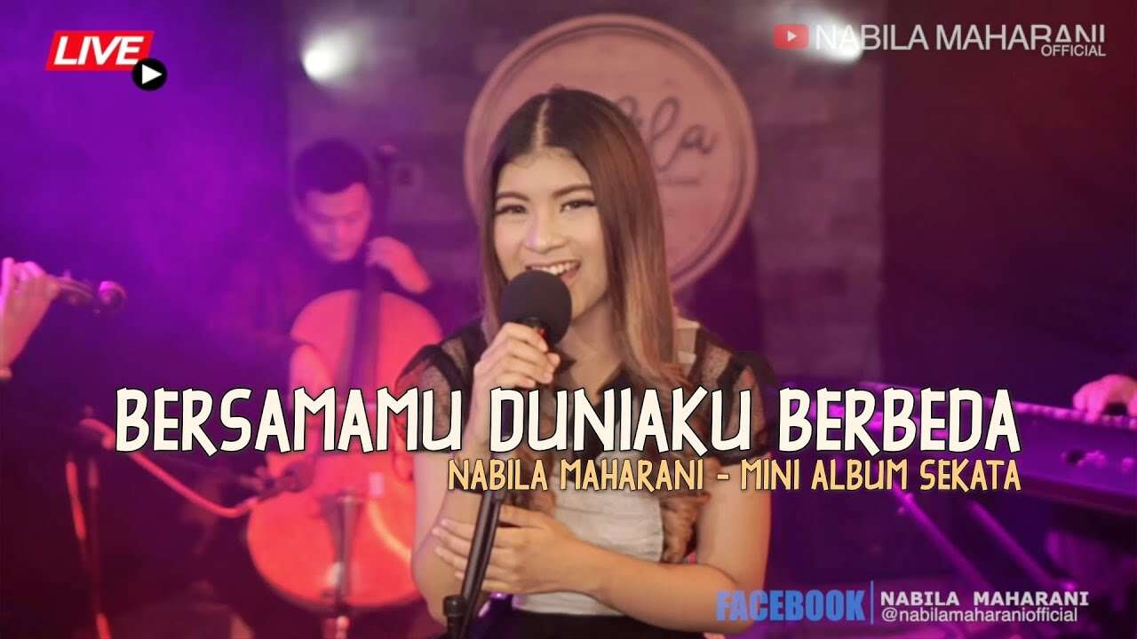 Nabila Maharani – Bersamamu Duniaku Berbeda (Official Music Video Youtube)