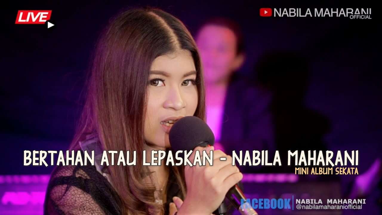 Nabila Maharani – Bertahan Atau Lepaskan (Official Music Video Youtube)