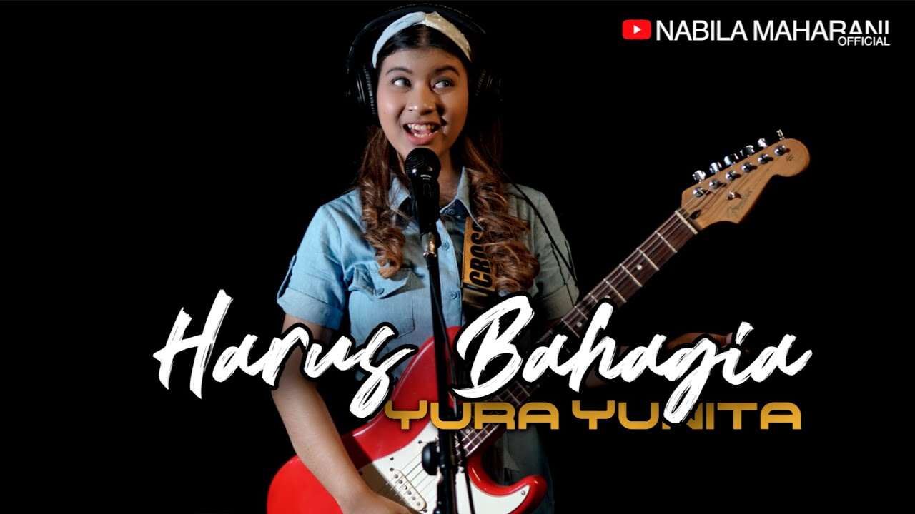 Nabila Maharani – Harus Bahagia (Official Music Video Youtube)