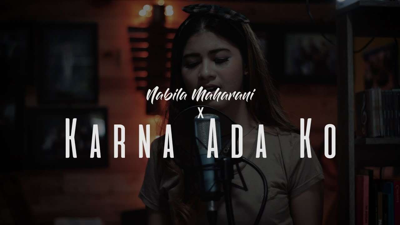 Nabila Maharani – Karna Ada Ko (Official Music Video Youtube)