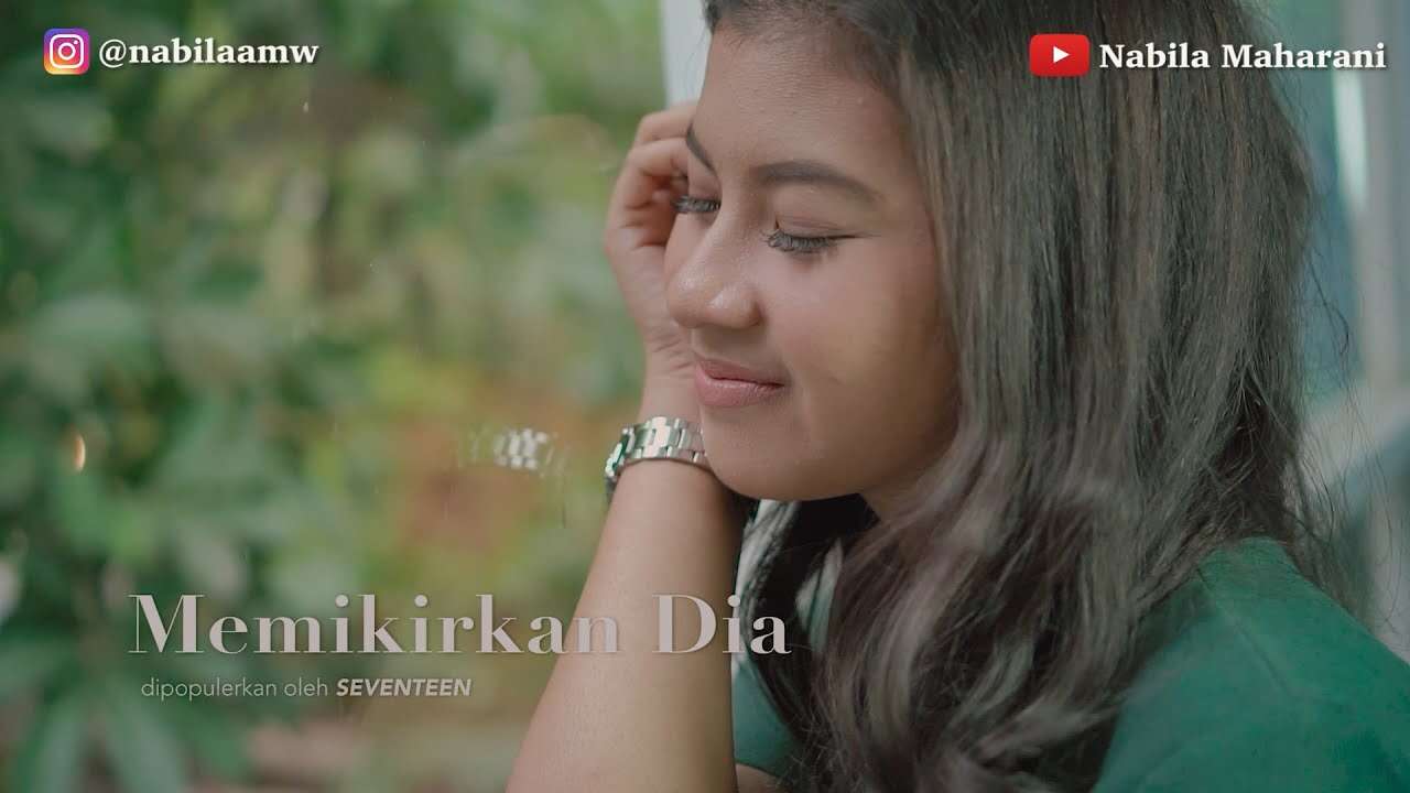 Nabila Maharani – Memikirkan Dia (Official Music Video Youtube)