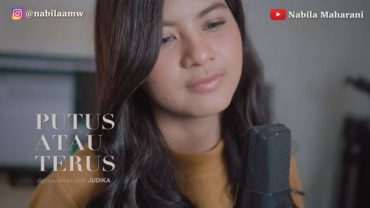 Nabila Maharani – Putus Atau Terus (Official Music Video Youtube)