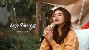 Nabila Maharani – Ojo Nangis (Official Music Video Youtube)