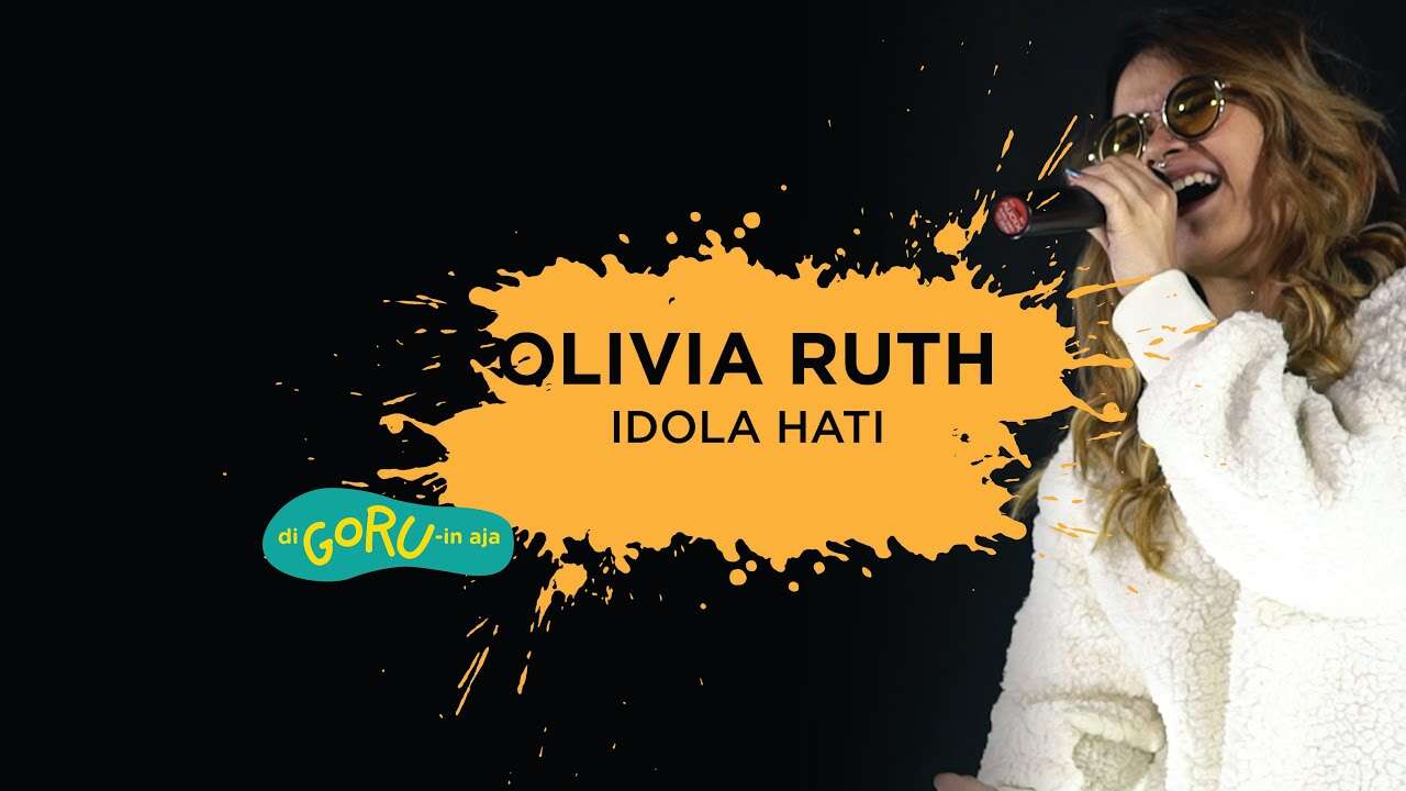 Olivia Ruth – Idola Hati (Official Live Music Everywhere Youtube)
