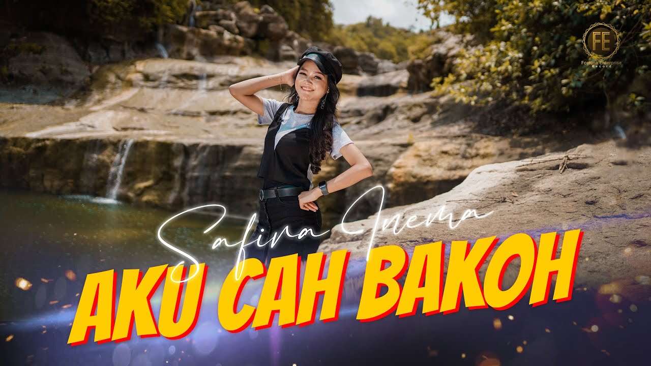Safira Inema – Aku Cah Bakoh (Official Music Video Youtube)