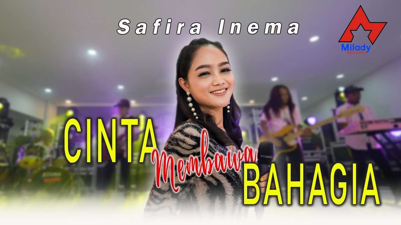 Safira Inema – Cinta Membawa Bahagia (Official Music Video Youtube) Milady Record